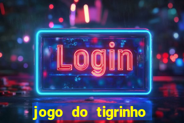 jogo do tigrinho com deposito de 1 real